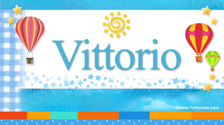 Nombre Vittorio, Imagen Significado de Vittorio