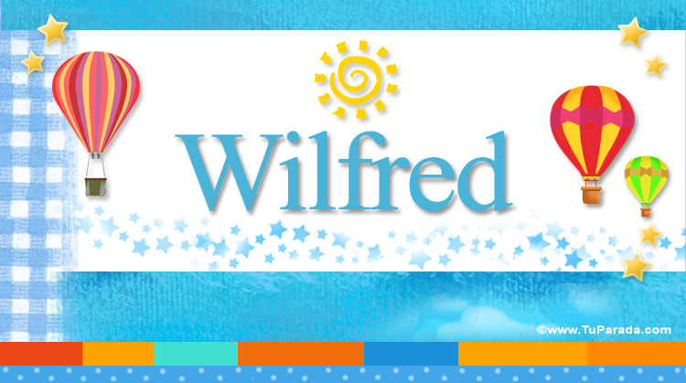 Nombre Wilfred, Imagen Significado de Wilfred