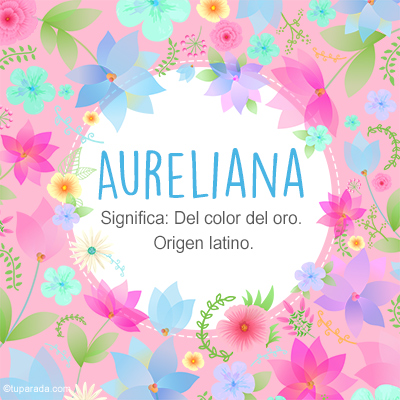 Significado Nombre Aureliana