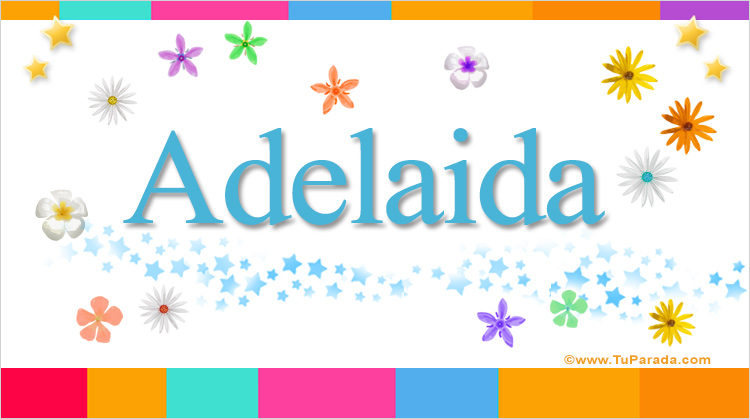Nombre Adelaida, Imagen Significado de Adelaida