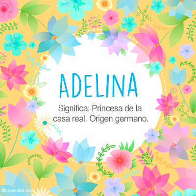 Significado Nombre Adelina