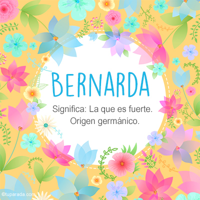 Significado Nombre Bernarda