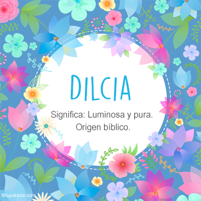 Significado Nombre Dilcia
