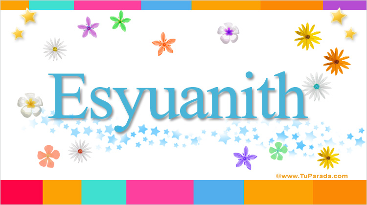 Nombre Esyuanith, Imagen Significado de Esyuanith