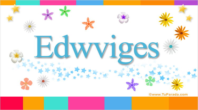 Nombre Edwviges, Imagen Significado de Edwviges