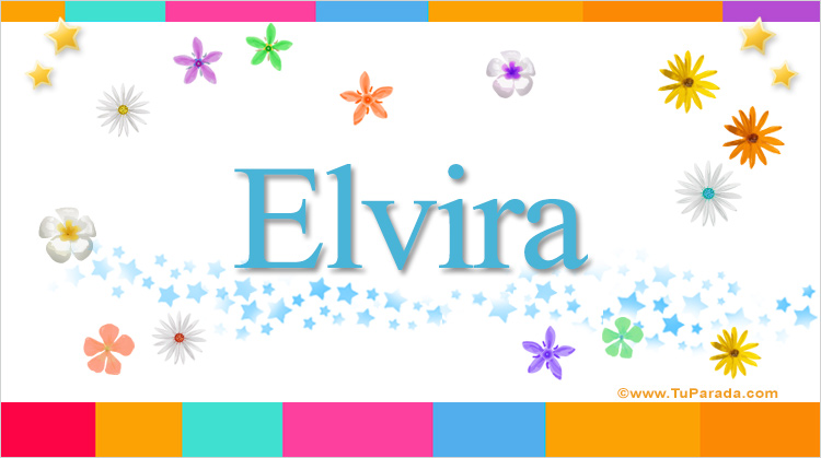 Nombre Elvira, Imagen Significado de Elvira