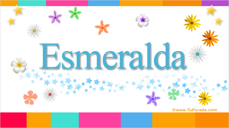 Nombre Esmeralda, Imagen Significado de Esmeralda