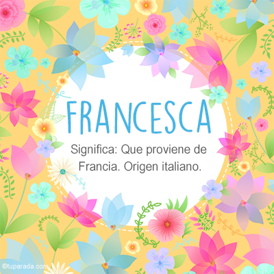 Significado Nombre Francesca