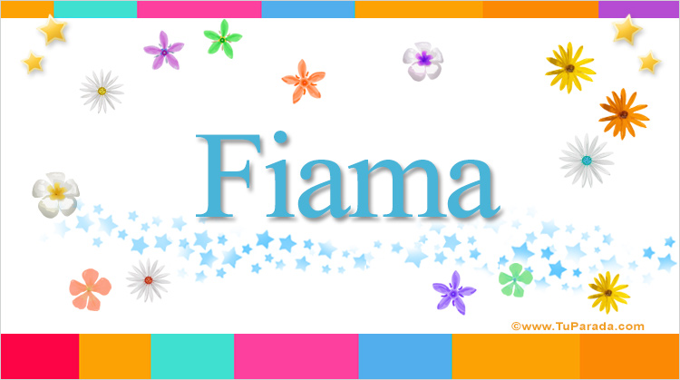 Nombre Fiama, Imagen Significado de Fiama