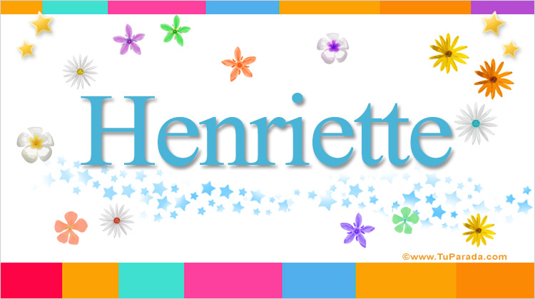 Nombre Henriette, Imagen Significado de Henriette