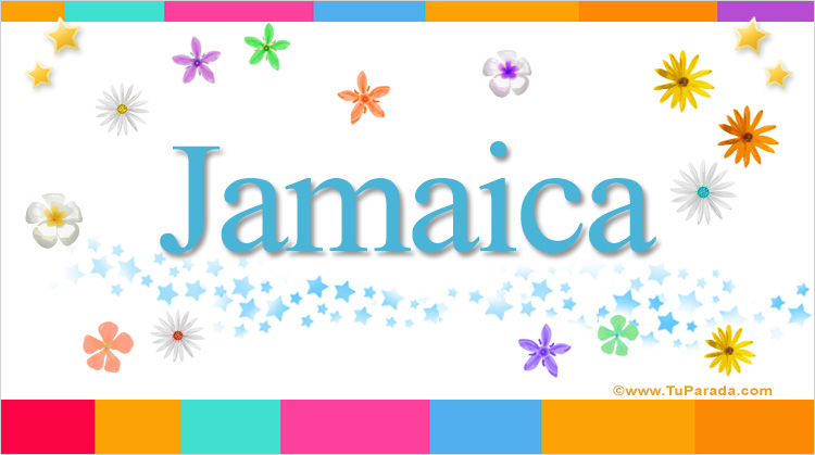 Nombre Jamaica, Imagen Significado de Jamaica