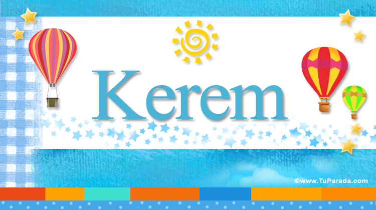 Nombre Kerem, Imagen Significado de Kerem