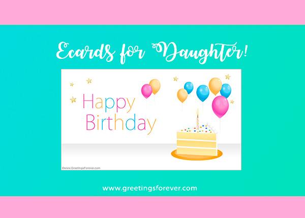 Ecards for daughters Ecards