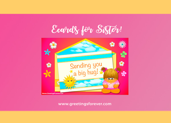 Ecards: Ecards for sisters