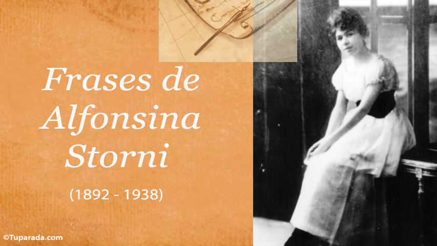 Frases de Alfonsina Storni, frases célebres de Alfonsina Storni para  compartir, pensamientos